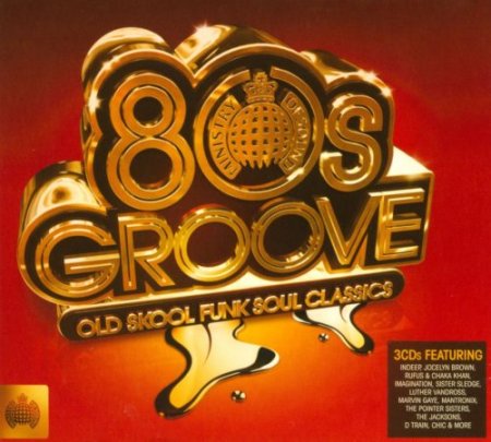 Ministry of Sound: 80s Groove - Old Skool Funk Soul Classics (2010)