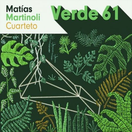 Matias Martinoli Cuarteto - Verde 61 (2018)