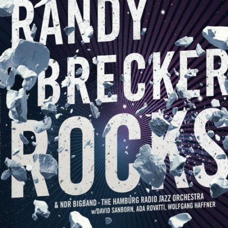 Randy Brecker & NDR Bigband - ROCKS (2019)