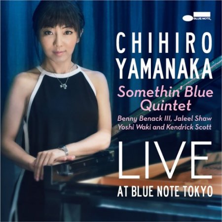 Chihiro Yamanaka Somethin’ Blue Quintet - Live At Blue Note Tokyo (2019) [DSD64]