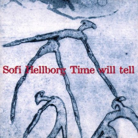 Sofi Hellborg - Time Will Tell (1998)
