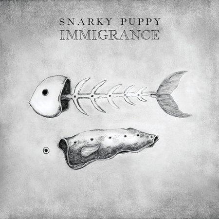 Snarky Puppy - Immigrance (2019)