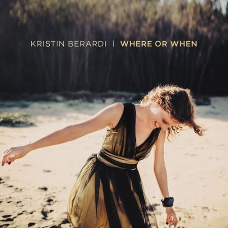 Kristin Berardi - Where Or When (2015)