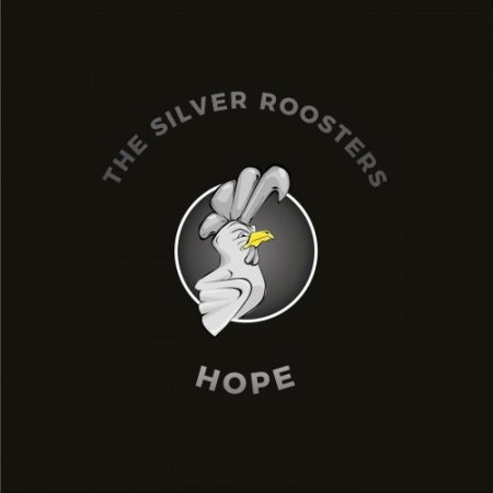 The Silver Roosters - Hope (2019) 
