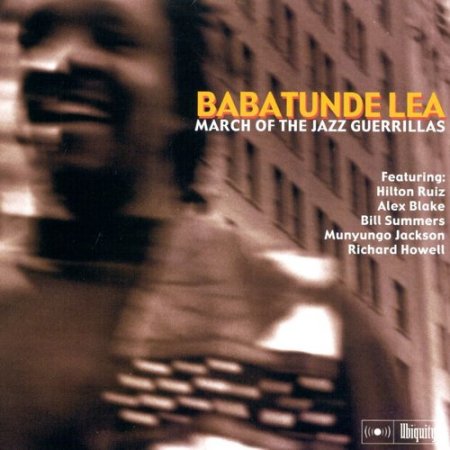 Babatunde Lea - March Of The Jazz Guerrillas (2000)