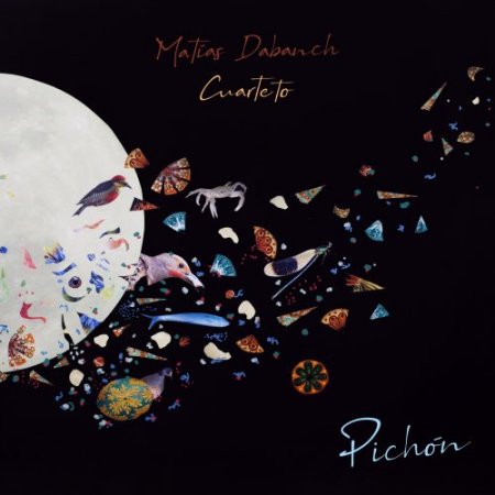 Matias Dabanch Cuarteto - Pichon (2019)