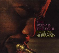 Freddie Hubbard - The Body And The Soul (1963) (Reissue, 1996) Lossless
