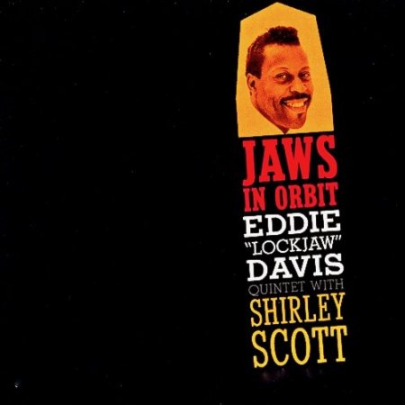 Eddie "Lockjaw" Davis Quintet With Shirley Scott - Jaws In Orbit! (2019) [Hi-Res]