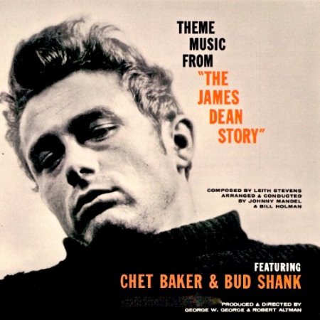 Chet Baker And Bud Shank - Theme Music From The James Dean Story (2019) [Hi-Res]