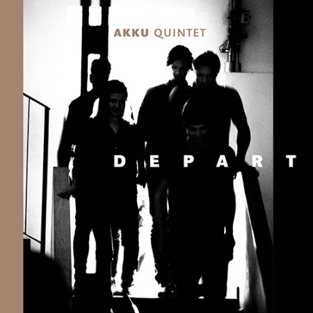 AKKU Quintet - Depart (2019) [Hi-Res]