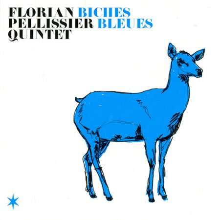Florian Pellissier Quintet - Biches Bleues (2014)