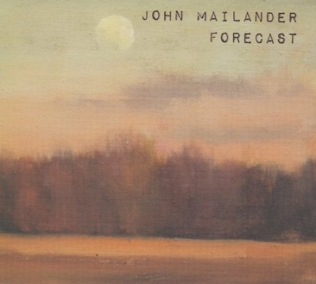 John Mailander - Forecast (2019)