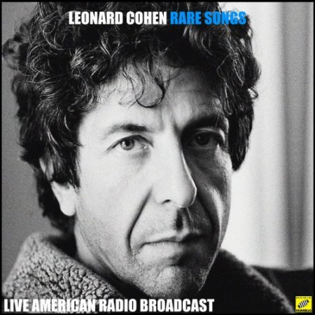 Leonard Cohen - Rare Songs (Live) (2019)