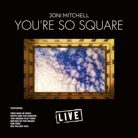 Joni Mitchell - You're so Square (2019)