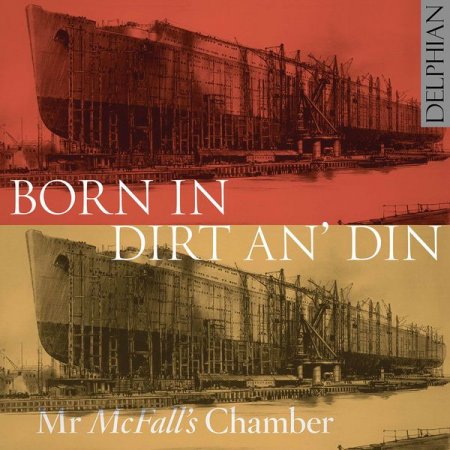 Mr McFall’s Chamber - Born in Dirt an' Din (2019) [Hi-Res]