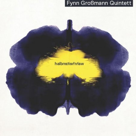 Fynn Grossmann Quintett - Halbwahrheiten (2019) [Hi-Res]