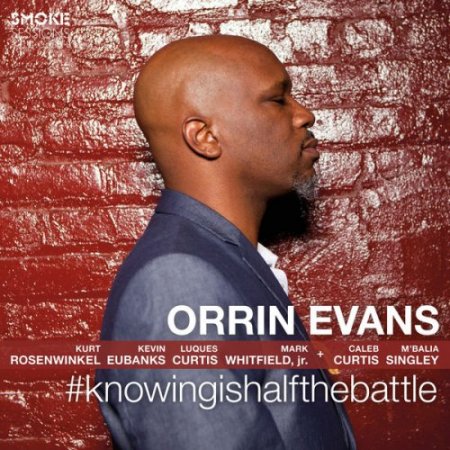 Orrin Evans - #knowingishalfthebattle (2016)
