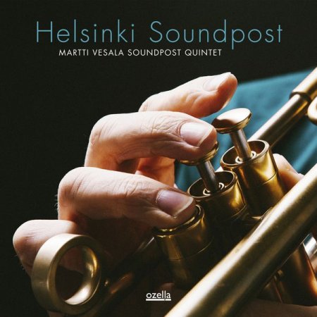 Martti Vesala Soundpost Quintet - Helsinki Soundpost (2016) [Hi-Res]