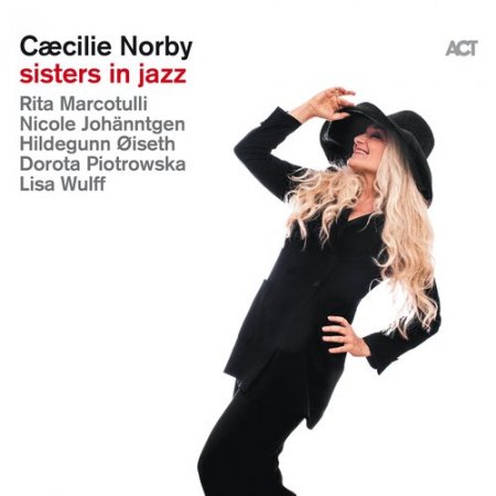 Caecilie Norby - Sisters in Jazz (2019)