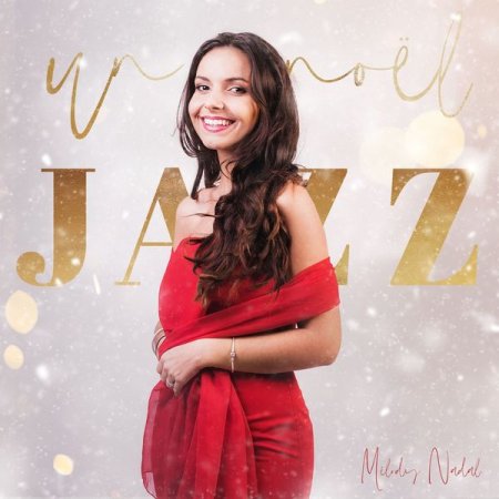 Melody Nadal - Un noel jazz (2019) [Hi-Res]