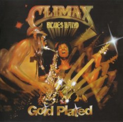 Climax Blues Band - Gold Plated (1976) (Remaster, Expanded, 2013) Lossless