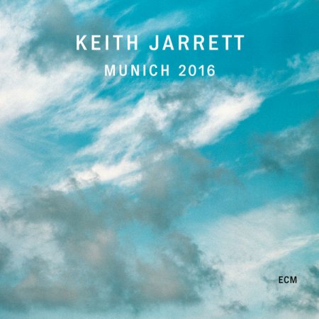 Keith Jarrett - Munich 2016 (2019)