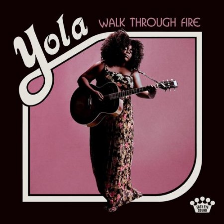 Yola - Walk Through Fire (2019)