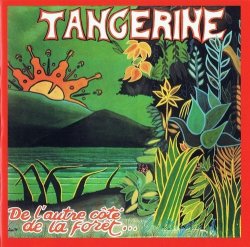Tangerine - De L'Autre Cote De La Foret (1975) [Reissue, 1993] Lossless
