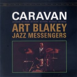 Art Blakey & The Jazz Messengers - Caravan (1962) (Remastered, 2007)
