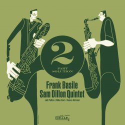Frank Basile & Sam Dillon Quintet - 2 Part Solution [WEB] (2020)