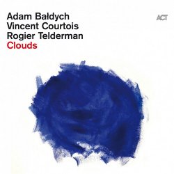 Adam Baldych, Vincent Courtois, Rogier Telderman - Clouds [WEB] (2020)