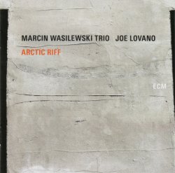  Marcin Wasilewski Trio / Joe Lovano - Arctic Riff  [WEB] (2020) 