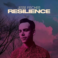 Jesse Fischer - Resilience [WEB] (2020) 