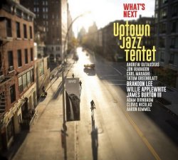 Uptown Jazz Tentet - What's Next (2020) [WEB]