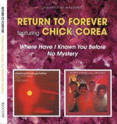 Return To Forever Featuring Chick Corea  -  Where Have I known You Before / No Mystery (1974-75) [2008] 2CD Lossless