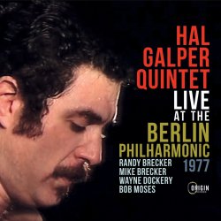 Hal Galper Quintet - Live at the Berlin Philharmonic (1977) [WEB] (2021)