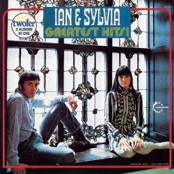 Ian & Sylvia - Greatest Hits (1970/1987)