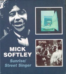 Mick Softley - Sunrise / Street Singer (1970-71) (2005) 2CD