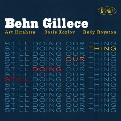 Behn Gillece - Still Doing Our Thing [WEB] (2021)