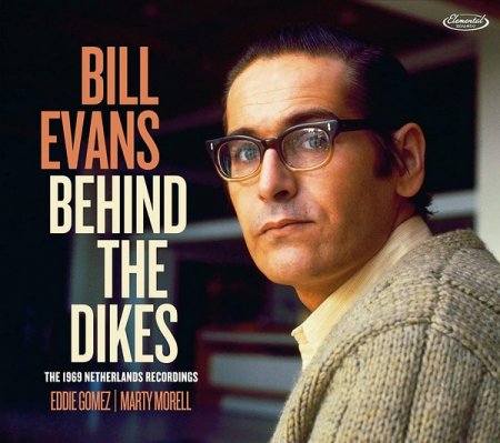 Bill Evans - Behind The Dikes: The 1969 Netherlands Recordings [2021] 2CD