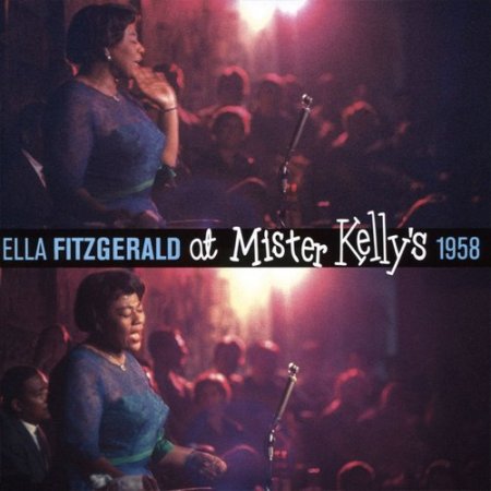 Ella Fitzgerald - Ella Fitzgerald at Mister Kelly's (1958) (2017) [2CD]