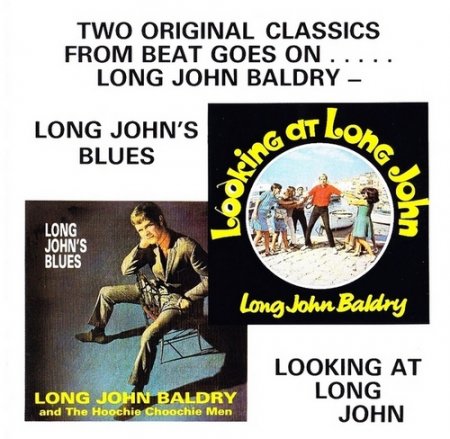 Long John Baldry - Looking At Long John / Long John's Blues (1964,66/2007)