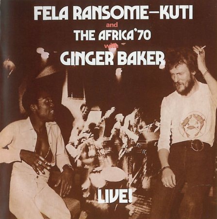 Fela Ransome - Kuti And The Africa '70 With Ginger Baker - Live! (1971/2005) 
