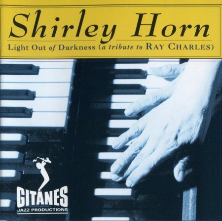 Shirley Horn - Light Out Of Darkness (A Tribute