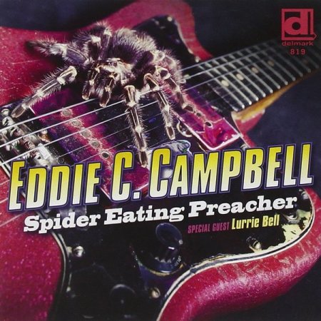 Eddie C. Campbell - Spider Eating Preacher (2012)