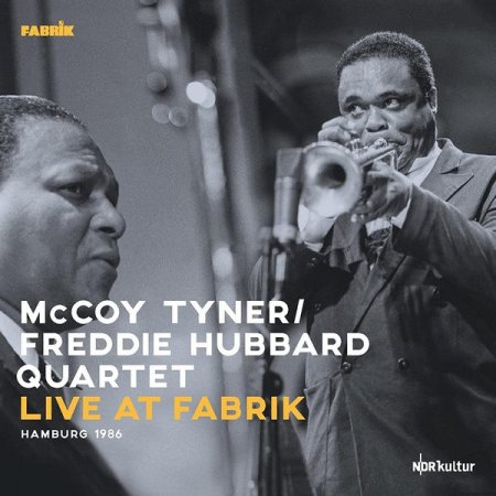 McCoy Tyner & Freddie Hubbard Quartet - Live at Fabrik, Hamburg 1986 (2022) [2CD]