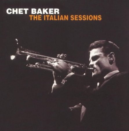 Chet Baker - The Italian Sessions (1962) (1990)