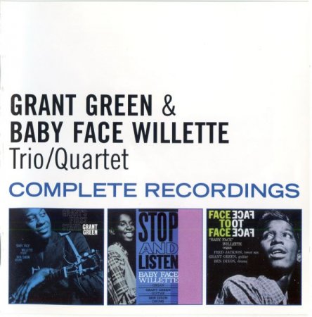 Grant Green & Baby Face Willete Trio/Quartet - Complete Recordings (1961)(2014)2CD