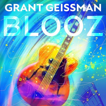 Grant Geissman - Blooz (2022)