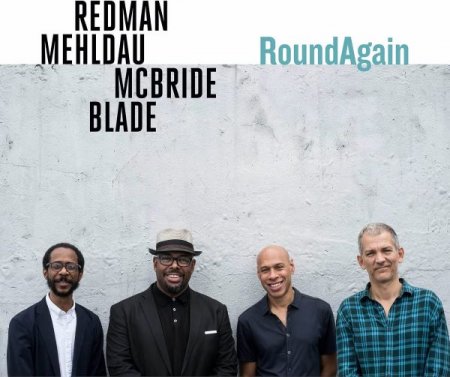 Joshua Redman, Brad Mehldau, Christian McBride, Brian Blade - RoundAgain [2020]
